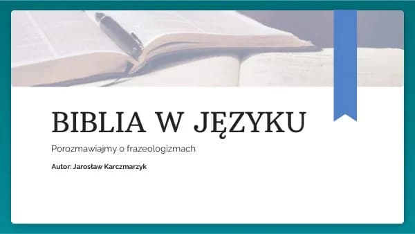 Zdania z frazeologizmami biblijnymi – odkryj ich znaczenie i zastosowanie Zdania z frazeologizmami biblijnymi – odkryj ich znaczenie i zastosowanie