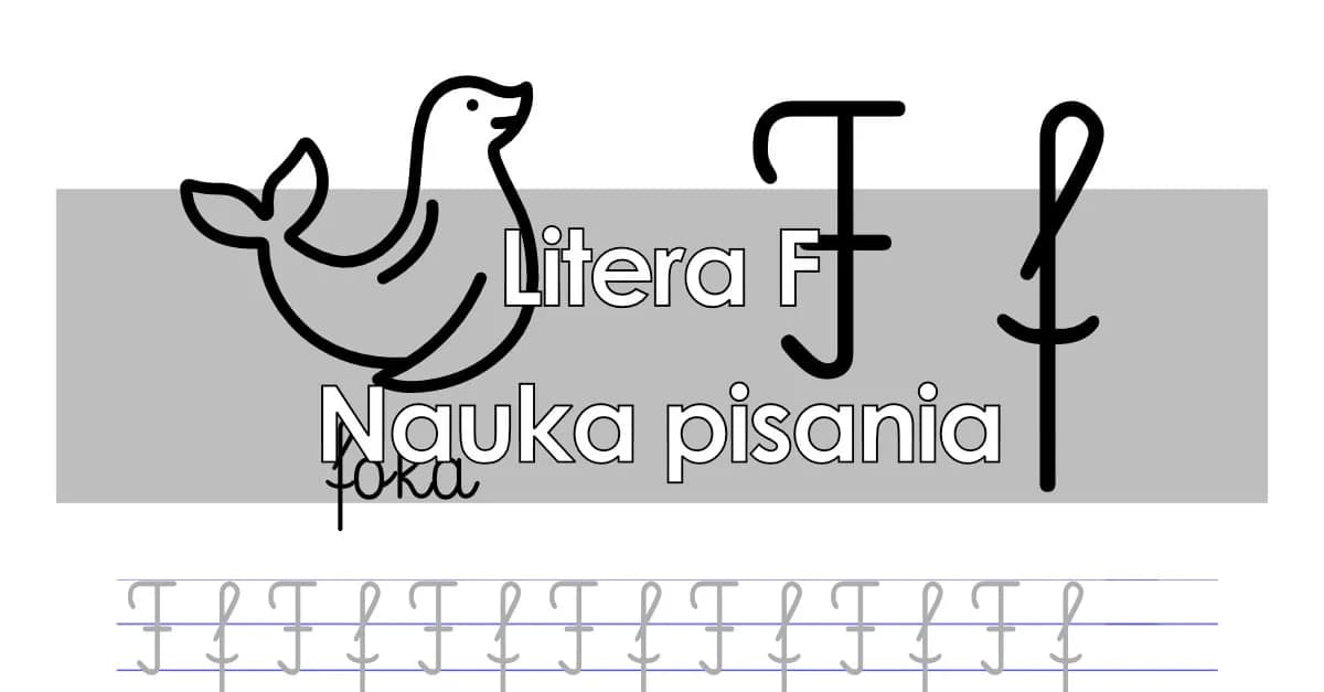 Jak się pisze literę F? Proste sposoby na naukę dla dzieci Jak się pisze literę F? Proste sposoby na naukę dla dzieci
